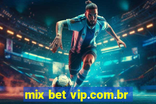 mix bet vip.com.br